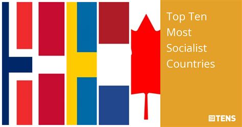 Top Ten Most Socialist Countries Thetoptens