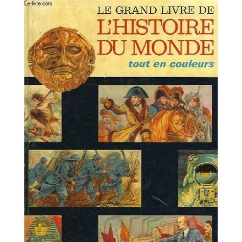 Le Grand Livre De Lhistoire Du Monde Rakuten