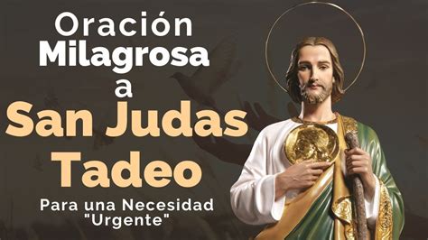 Oración Milagrosa A San Judas Tadeo Para Necesidades Urgentes Y