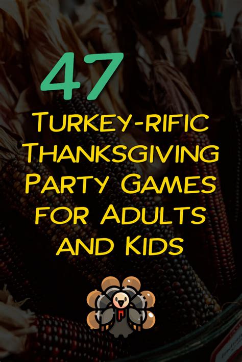 47 Turkey Rific Thanksgiving Party Games For Adults And Kids Shaynefun