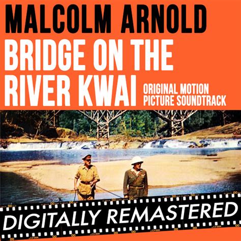 Мост через реку Квай The Bridge On The River Kwai музыка из фильма