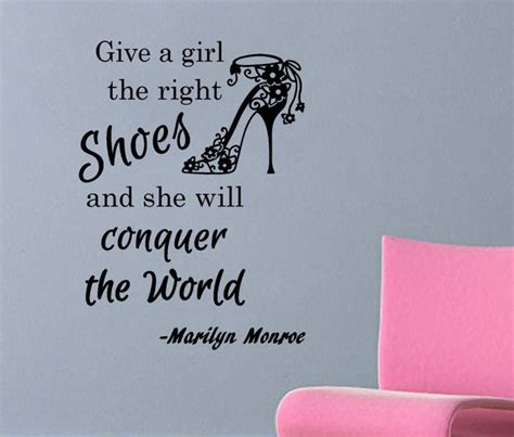Marilyn Monroe Quote Give A Girl The Right Shoes 22 X 30 Valuevinylart Pinklion