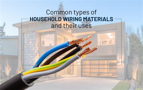 There are a number of different types of wiring and cable found throughout a home as well as around it. Common types of household wiring materials and their uses