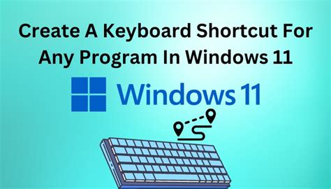 Create A Keyboard Shortcut For Any Program In Windows