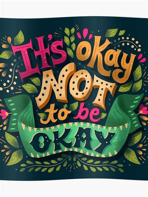 Its Okay Not To Be Okay Poster By Risa Rodil In 2021 Lettering