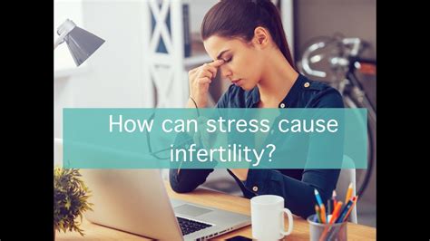 How Can Stress Cause Infertility Youtube