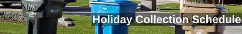 Bulk trash pickup service is offered quarterly, during the months of january, april, july, and october. Public Works Holiday Collection Schedule