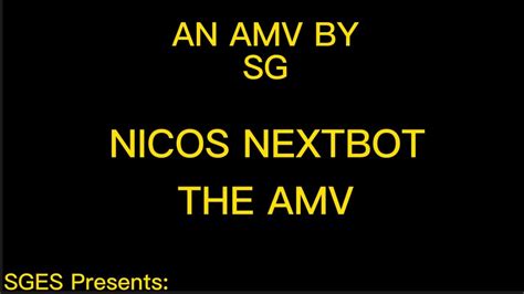 Nicos Nextbot The Amv Youtube