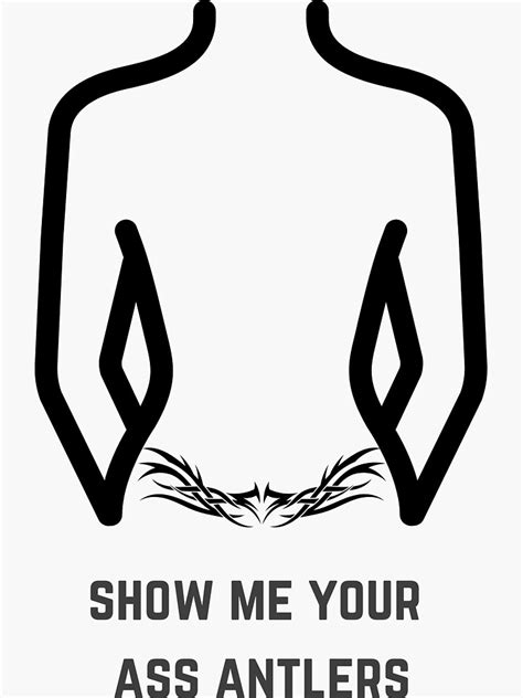Butt Tattoo Ass Antlers Show Me Your Ass Antlers Sticker For Sale By Ubermorgen Redbubble
