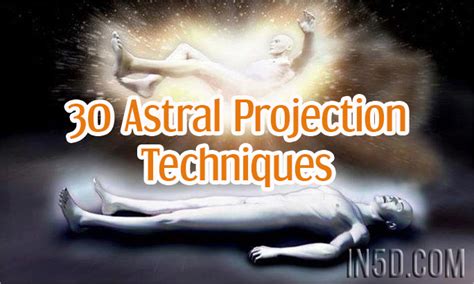 30 Astral Projection Techniques In5d