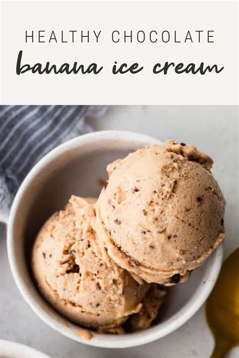 Healthy Chocolate Banana Ice Cream Recipe Healthy Chocolate Banana