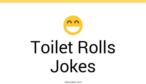 35 Toilet Rolls Jokes That Will Make You Laugh Out Loud