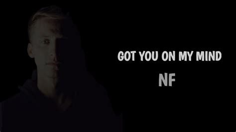 Nf Got You On My Mind Lyrics Youtube