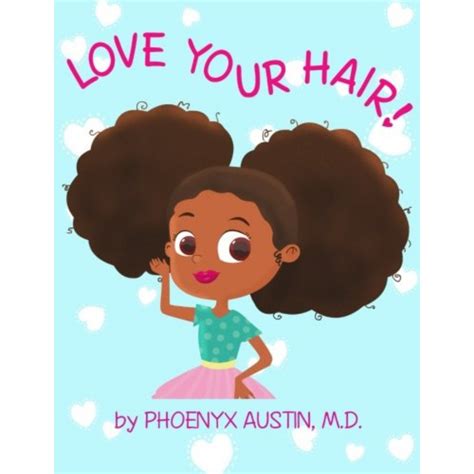 Love Your Hair Book By Phoenyx Austin Md Mija Books Review