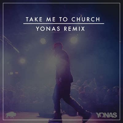 My church offers no absolutes she tells me, worship in the bedroom the only heaven i'll be sent to is when i'm alone with you. Yonas - Take Me To Church (Remix) | Stream [New Song ...