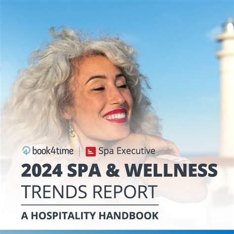 Download Spa Executives 2024 Spa And Wellness Trends Report Spa Executive