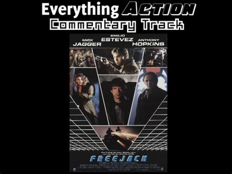 Everything Action Commentary Freejack Everything Action