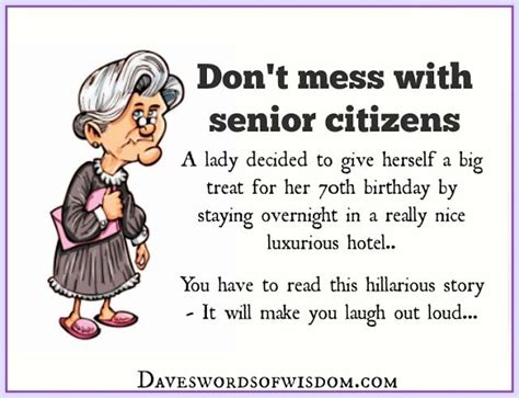 Never Mess With Senior Citizens Birthday Jokes Senior Jokes Funny