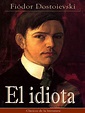El Idiota by Fiódor Dostoievski · OverDrive: ebooks, audiobooks, and ...