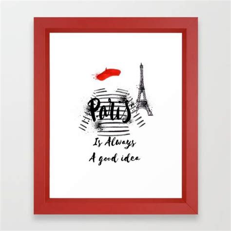 Paris Is Always A Good Idea Paris Art Print By Carmenwdesigns