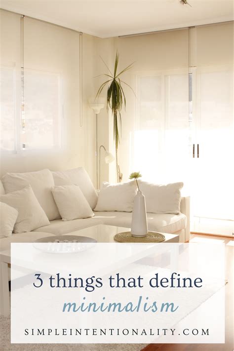 3 Things Minimalism Is And 3 It Is Not In 2021 Minimalist Home