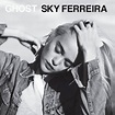Ghost專輯 - Sky Ferreira - LINE MUSIC