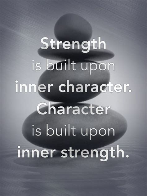 Quotes About Strength Character 97 Quotes