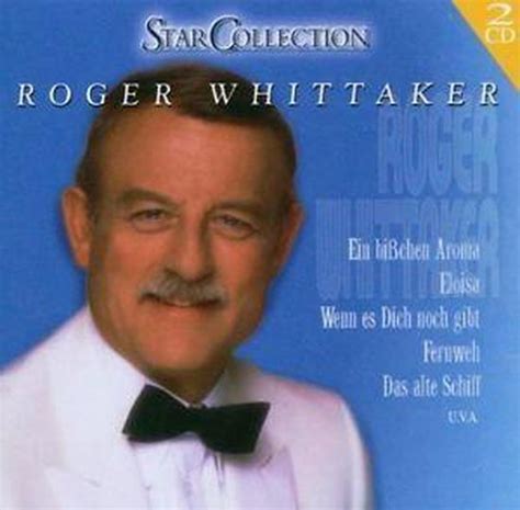 Roger Whittaker Star Collection Roger Whittaker Cd Album Muziek
