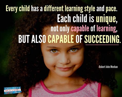 Every Child Has A Different Learning Style And Pace Each Child Is