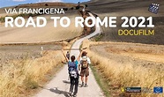 Via Francigena : Le document-film The Road to Rome 2021 disponible ...