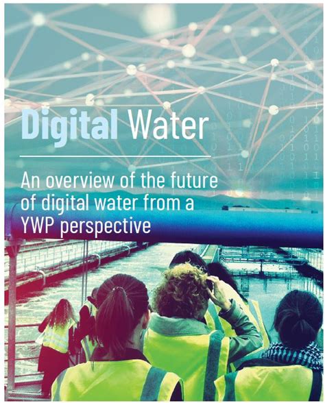 Digital Water An Overview Of The Future Of Digital Water From A Ywp