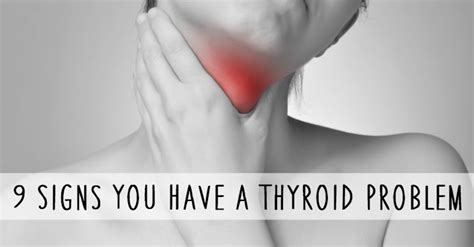 9 Signs You Have A Thyroid Problem