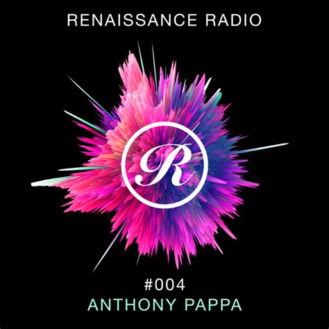 Renaissance Radio 004 Anthony Pappa Radio Renaissance Pappa