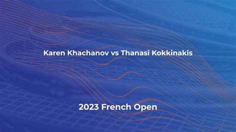 Karen Khachanov Vs Thanasi Kokkinakis Live Stream Predictions At