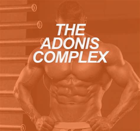 The Adonis Complex Male Physiques And Muscle Dysmorphia