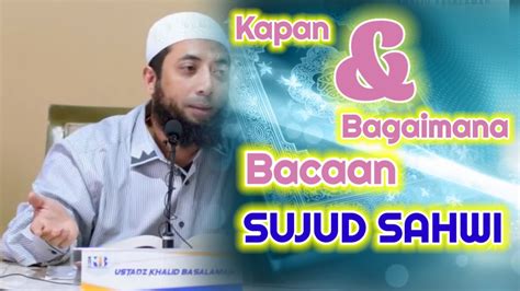 Jangan Salah Begini Cara Sujud Sahwi Ustadz Khalid Basalamah