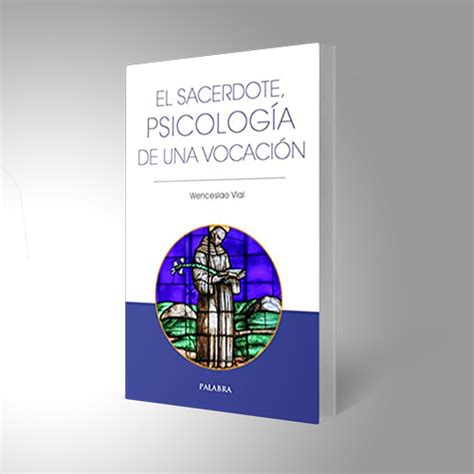 El Sacerdote Psicología De Una Vocación Madurez Psicológica Y Espiritual