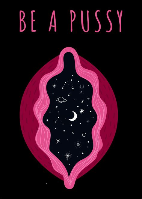 Be A Pussy Vulva Poster Picture Metal Print Paint By Michael Displate
