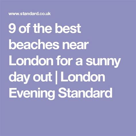 9 Of The Best Beaches Near London For A Sunny Day Out London Evening