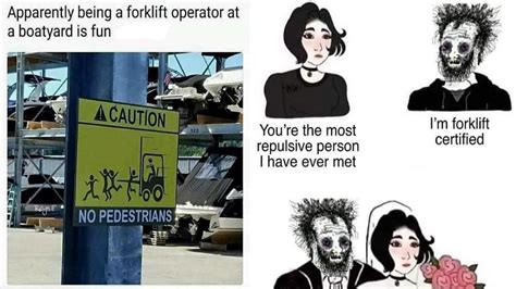 20 Memes That Prove Forklift Certification Is The Most Desirable Trait
