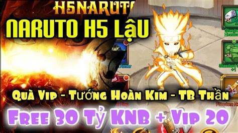 Game 6 Naruto H5 Lậu Việt Hóa Free Vip 20 Free 30 TỶ Knb