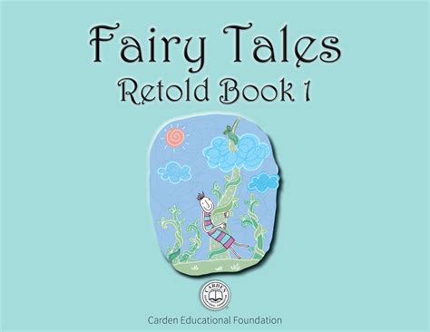 Fairy Tales Retold Book 1 The Carden Educational Foundation