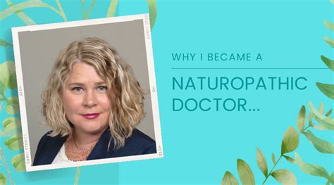 Why I Became A Naturopathic Doctor Naturopathic Doctor News And Review