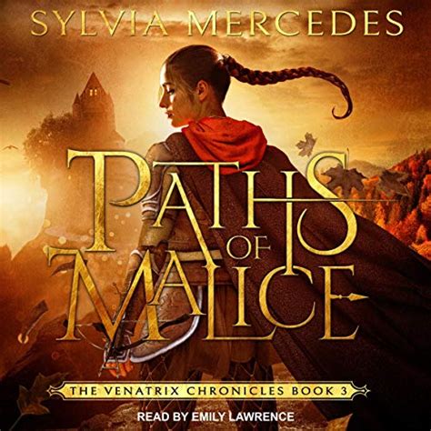 Paths Of Malice Venatrix Chronicles Book 3 Audio Download Sylvia