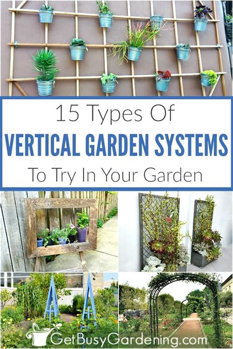 15 Types Of Vertical Gardening Systems And Supports Get Busy Gardening