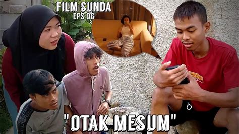 Film Sunda Eps 06 Otak Mesum Youtube