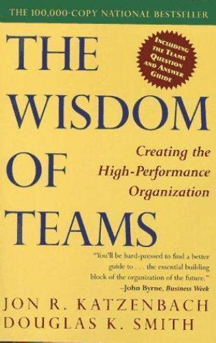 the wisdom of teams creating the hi jon r katzenbach 9780887306761 paperback 9780887306761