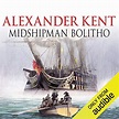 Midshipman Bolitho (Audio Download): Alexander Kent, Michael Jayston ...
