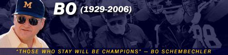 «those who stay will be champions. bo schembechler great to be back in #thebighouse with this…» Michael P Whalen's Home Page