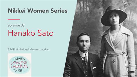Hanako Sato Nikkei Women Series Nikkei National Museum And Cultural